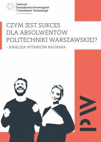 Okładka raportu "Czym jest sukces dla absolwentów PW?"