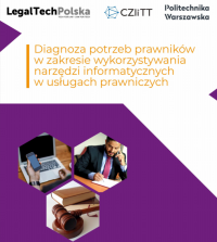 Okładka raportu "Diagnoza potrzeb prawników w zakresie wykorzystywania narzędzi informatycznych w usługach prawniczych"
