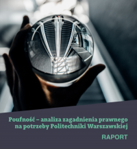 Okładka raportu "Poufność – analiza zagadnienia prawnego na potrzeby Politechniki Warszawskiej"