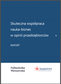 Okładka raportu "Skuteczna współpraca nauka-biznes w opinii przedsiębiorców"